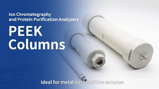 Высокопроизводительные хроматографические колонки из PEEK для ионной хроматографии и очистки белков